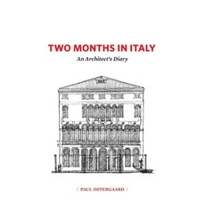 (英文圖書) Two Months in Italy: An Architect's Diary 平裝版, Paul Ostergaard, Faia, 英文