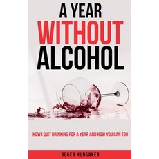 (英文圖書) A Year Without Alcohol 平裝版, Roger Hunsaker, 英文