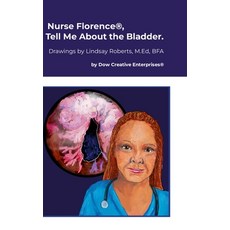(英文圖書) Nurse Florence(R) Tell Me About the Bladder. 精裝版, Lulu.com, 英文
