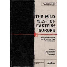 (英文圖書) The Wild West of Eastern Europe 平裝版, Ibidem Press, 英文