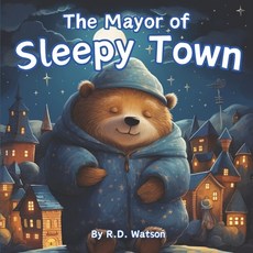 (英文圖書)The Mayor of Sleepy Town 平裝版, Independently Published, 英文