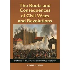 (英文圖書) The Roots and Consequences of Civil Wars and Revolutions: Conflicts that Changed World History 精裝版, Bloomsbury Publishing PLC, 英文
