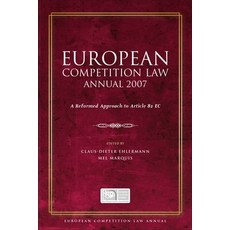 European Competition Law Annual 2007: A Reformed Approach to Article 82 EC 精裝版, Bloomsbury Publishing PLC, 英文