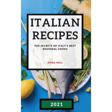 Italian Recipes 2021: The Secrets of Italy's Best Regional Cooks - Fish and Paultry 精裝版, Anna Meli, 英文