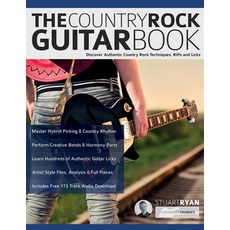 (英文圖書) The Country Rock Guitar Book: Discover Authentic Country Rock Techniques Riffs and Licks 平裝版, WWW.Fundamental-Changes.com, 英文