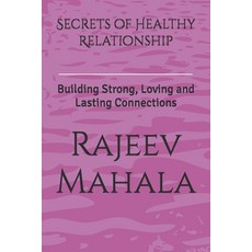 (英文圖書) Secrets of Healthy Relationship: Building Strong Loving and Lasting Connections 平裝版, Independently Published, 英文