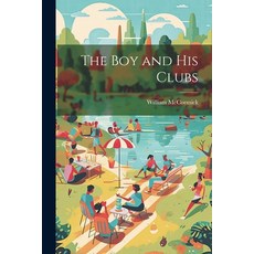 (英文圖書) The Boy and His Clubs 平裝版, Legare Street Press, 英文
