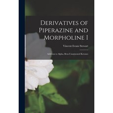 (英文圖書) Derivatives of Piperazine and Morpholine I: Addition to Alpha Beta-unsaturated Ketones 平裝版, Hassell Street Press, 英文