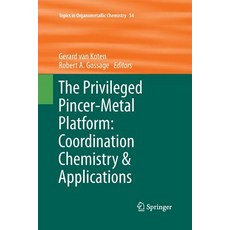 (英文圖書) The Privileged Pincer-Metal Platform: Coordination Chemistry & Applications 平裝版, Springer, 英文