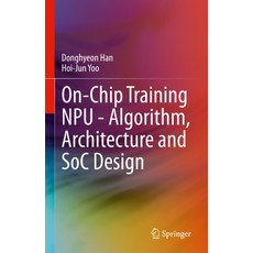 (英文圖書) On-Chip Training Npu - Algorithm Architecture and Soc Design 精裝版, Springer, 英文