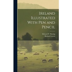 (英文圖書) Ireland Illustrated With pen and Pencil 精裝版, Legare Street Press, 英文