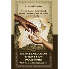 (英文圖書) New Zealand's Treaty of Waitangi: What Did M&#257;ori Really Agree To?: A Compr... 平裝版, Independently Published, 英文