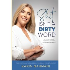 (英文圖書) Shit Isn't a Dirty Word: An Unorthodox Approach to Colon and Digestive Health 平裝版, Pure Center, 英文