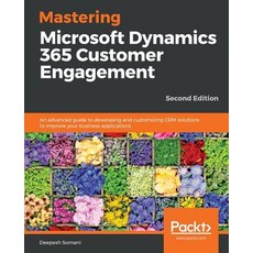 Mastering Microsoft Dynamics 365 Customer Engagement - Second Edition, Packt Publishing, 英文, 平裝版