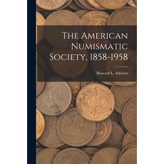 (英文圖書) The American Numismatic Society 1858-1958 平裝版, Hassell Street Press, 英文