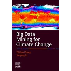 Big Data Mining for Climate Change 平裝版, Elsevier, 英文