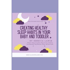 (英文圖書) Creating Healthy Sleep Habits for Your Baby and Toddler 平裝版, Independently Published, 英文