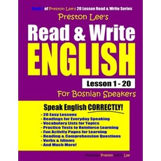 Preston Lee's Read & Write English Lesson 1 - 20 For Bosnian Speakers 平裝版, Independently Published