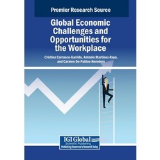 (英文圖書) Global Economic Challenges and Opportunities for the Workplace 平裝版, IGI Global, 英文