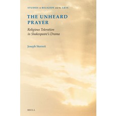 (英文圖書) The Unheard Prayer: Religious Toleration in Shakespeare's Drama 精裝版, Brill, 英文