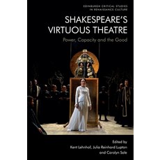 (英文圖書) Shakespeare's Virtuous Theatre: Power Capacity and the Good 精裝版, Edinburgh University Press, 英文