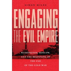 (英文圖書) Engaging the Evil Empire: Washington Moscow and the Beginning of the End of the Cold War 平裝版, Cornell University Press, 英文