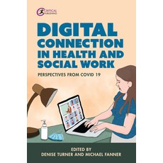 (英文圖書) Digital Connection in Health and Social Work: Perspectives from Covid-19 平裝版, Critical Publishing, 英文