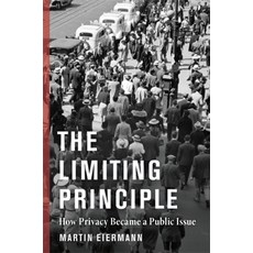 (英文圖書) The Limiting Principle: How Privacy Became a Public Issue 精裝版, Columbia University Press, 英文