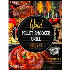 (英文圖書) Wood Pellet Smoker Grill Bible & Co. [6 Books in 1]: What to Grill What to Smoke How to Thr... 精裝版, Pit Boss Wood, 英文