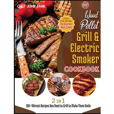 Wood Pellet Grill and Electric Smoker Cookbook [2 in 1]: 100+ Vibrant Recipes You Need to Grill to M... 精裝版, Marini Publishing, 英文