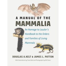 A Manual of the Mammalia: An Homage to Lawlor's "handbook to the Orders and Families of Living Mammals" 精裝版, University of Chicago Press, 英文