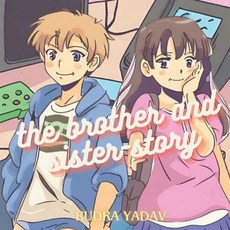 (英文圖書)The brother and sister - story: a story of a gaming champion and the queen of th... 平裝版, Independently Published, 英文
