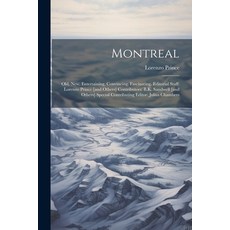 (英文圖書) Montreal: Old new Entertaining Convincing Fascinating. Editorial Staff: Lorenzo Prince [a... 平裝版, Legare Street Press, 英文