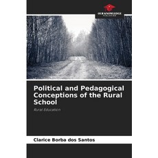 (英文圖書) Political and Pedagogical Conceptions of the Rural School 平裝版, Our Knowledge Publishing, 英文