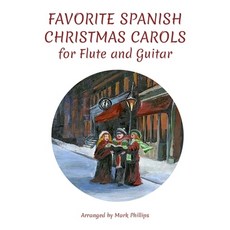 (英文圖書) Favorite Spanish Christmas Carols for Flute and Guitar 平裝版, Independently Published, 英文