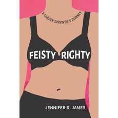 (英文圖書) Feisty Righty: A Cancer Survivor's Journey 平裝版, R. R. Bowker, 英文