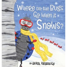(英文圖書)Where Do the Bugs Go When it Snows? 精裝版, Laural Farabaugh, 英文