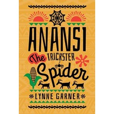 Anansi the Trickster Spider 平裝版, Mad Moment Media, 英文