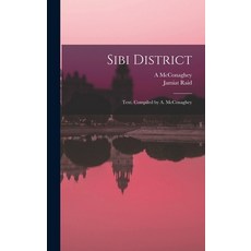 (英文圖書) Sibi District; Text. Compiled by A. McConaghey 精裝版, Legare Street Press, 英文