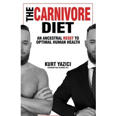 The Carnivore Diet: An Ancestral Reset to Optimal Human Health 平裝版, Optialign, 英文