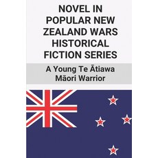 (英文圖書) Novel In Popular New Zealand Wars Historical Fiction Series: A Young Te &#256;tiawa M&#257;or... 平裝版, Independently Published, 英文