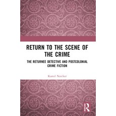(英文圖書) Return to the Scene of the Crime: The Returnee Detective and Postcolonial Crime... 平裝版, Routledge, 英文