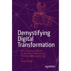 (英文圖書) Demystifying Digital Transformation: Non-Technical Toolsets for Business Professionals Thrivi... 平裝版, Apress, 英文