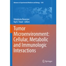 (英文圖書) Tumor Microenvironment: Cellular Metabolic and Immunologic Interactions 平裝版, Springer, 英文