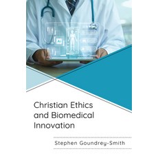 (英文圖書) Christian Ethics and Biomedical Innovation 精裝版, Lexington Books, 英文