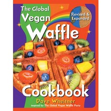 (英文圖書) The Global Vegan Waffle Cookbook: 106 Dairy-Free Egg-Free Recipes for Waffles & Toppings In... 平裝版, Divergent Drummer Publications, 英文