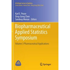 (英文圖書) Biopharmaceutical Applied Statistics Symposium: Volume 3 Pharmaceutical Applications 平裝版, Springer, 英文