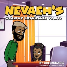 (英文圖書) Nevaeh's Wealthy Insurance Policy 平裝版, Independently Published, 英文