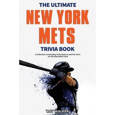 The Ultimate New York Mets Trivia Book: A Collection of Amazing Trivia Quizzes and Fun Facts for Die... 平裝版, Hrp House, 英文