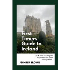 (英文圖書) First-Timers Guide to Ireland: Tips & tricks for things to do (and not do) when... 平裝版, Independently Published, 英文